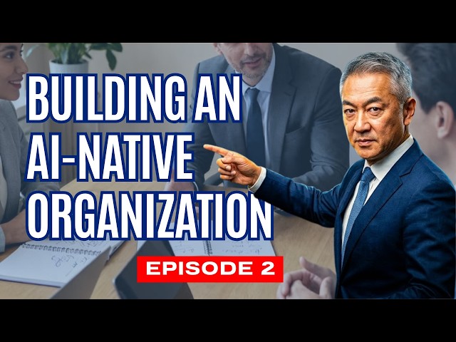 Building an AI-Native Organization | The Future of Business Starts Here