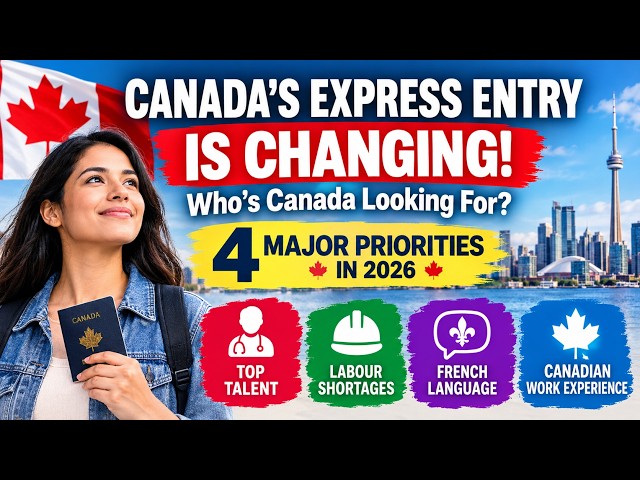 Express Entry 2026: Canada Is Changing Who Gets PR | 4 New Priorities You NEED to Know