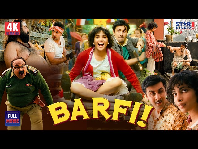 Barfi Full Movie 4K | Ranbir Kapoor & Priyanka Chopra | Heartwarming Romantic Drama