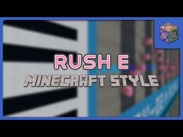 Rush E - MINECRAFT STYLE!!!