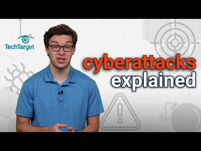 What is a Cyberattack? Types of Attacks and Recent Examples