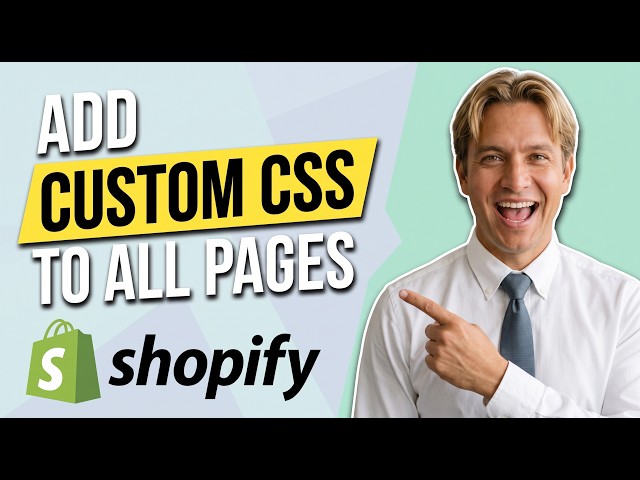 How To Add Custom CSS To All Pages In A Shopify Store (Easy Guide)
