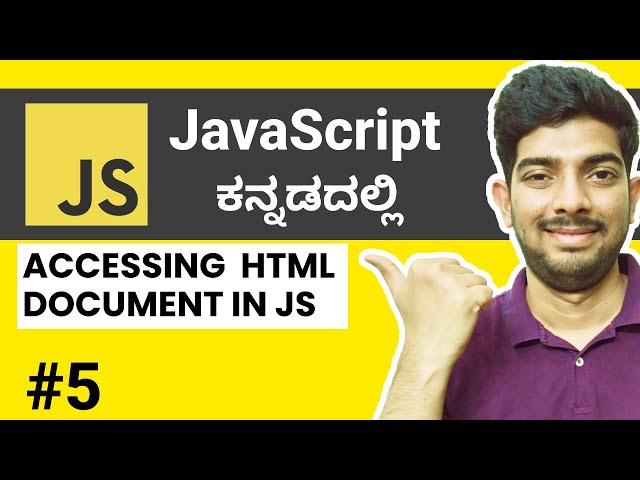 Accessing the HTML DOM Elements Using JS | JavaScript For Beginners in Kannada