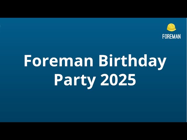 Foreman Birthday Event 2025