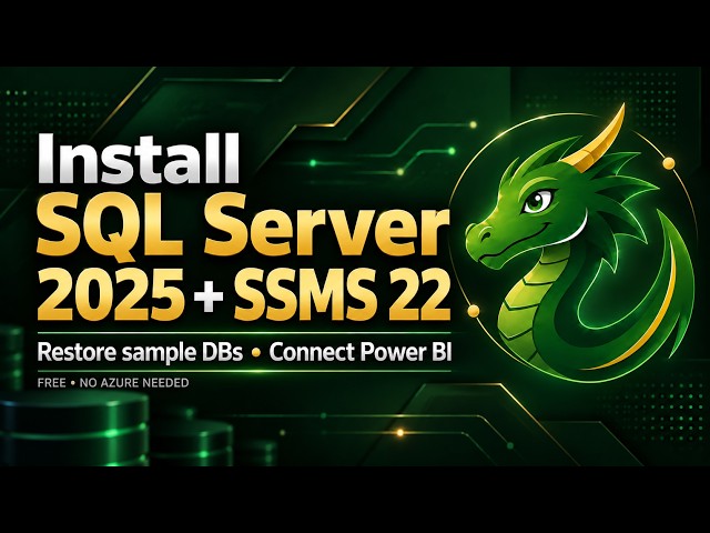 How to Install SQL Server 2025 + SSMS with Sample Data for Power BI