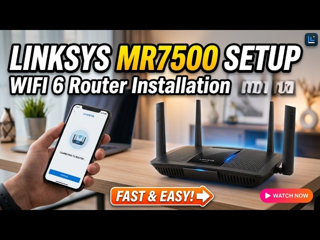 Linksys MR7500 Setup  WiFi 6 Router Installation