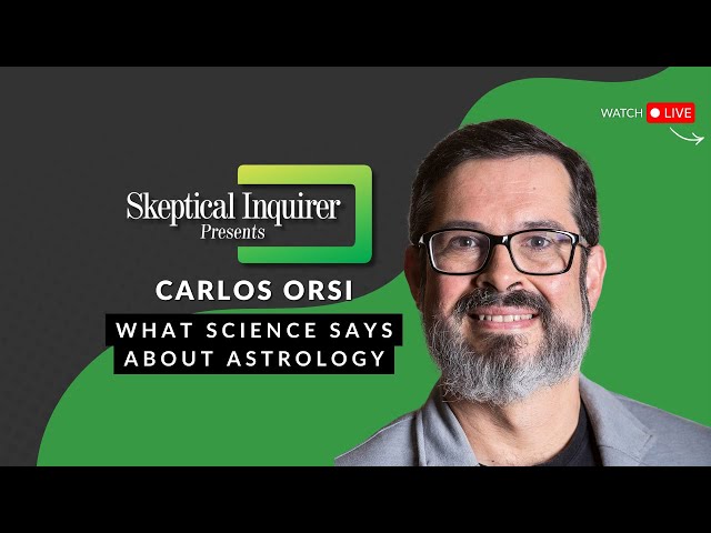 What Science Says about Astrology | Carlos Orsi on Skeptical Inquirer Presents