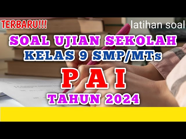 Soal Ujian Sekolah (US) Kelas 9  PAI Tahun 2024 (prediksi) #ujiansekolah #pai #kelas9