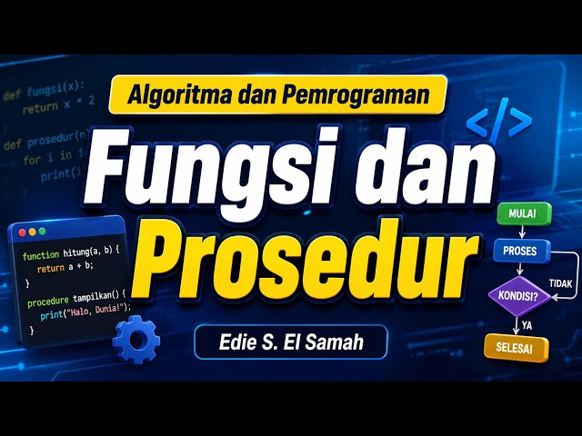 25. Algorithms and Programming - Functions and Procedures - Informatics Phase F
