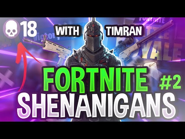 How to Fort the Nite with 18 kills - Fortnite Shenanigans #2