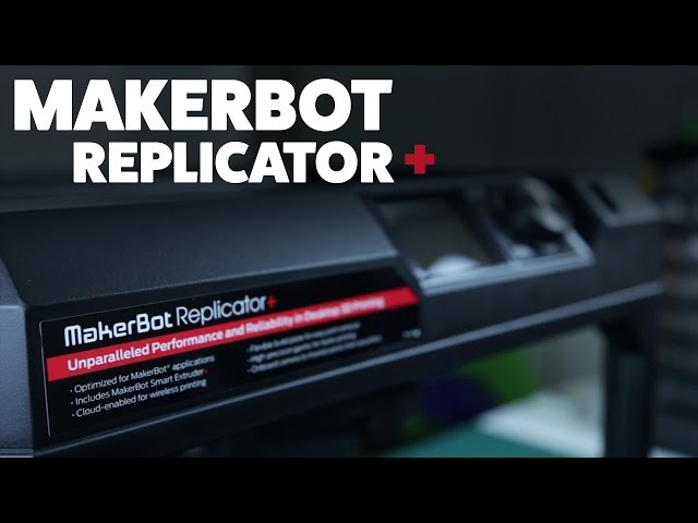 MakerBot Replicator + plus - 3D Printer /Review
