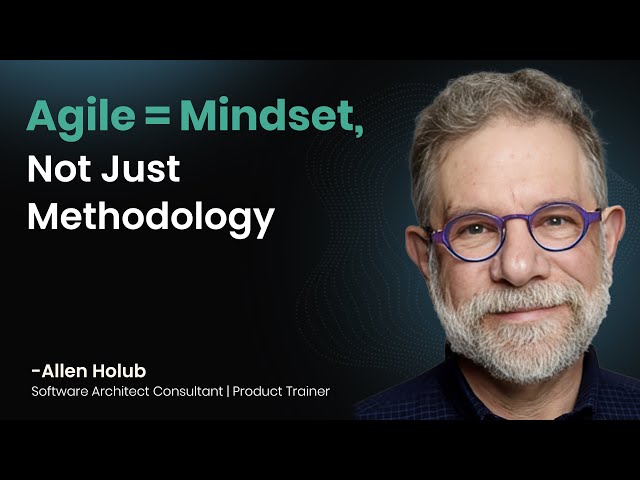 Building better software, running experiments, 'agile' mindset ft. Allen Holub, Software Architect