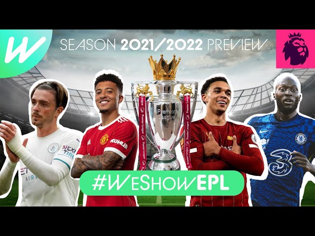 Premier League Season Preview | 2021-22 | #WeShowEPL