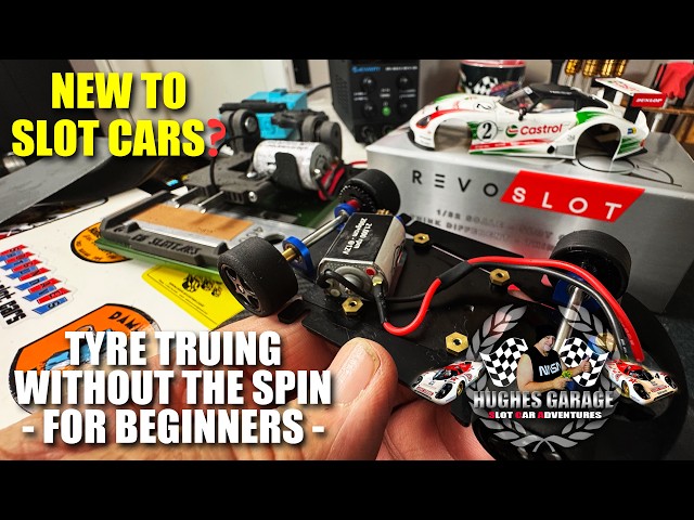 New to Slot Cars? Tyre Truing Without the Spin - A Beginner's Guide to Better Tyre Truing