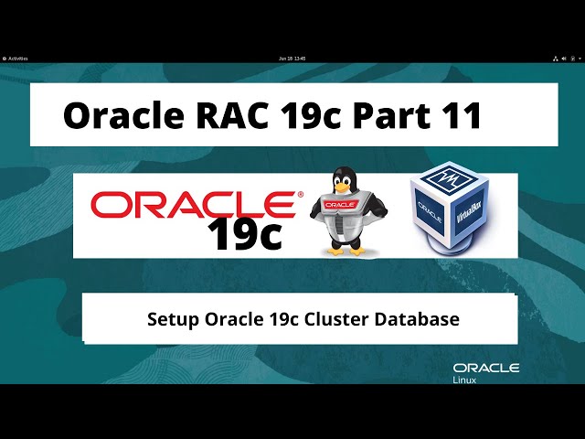 Oracle RAC 19c On Oracle Linux 8.5 - Part 11 - Setup Oracle 19c Cluster Database