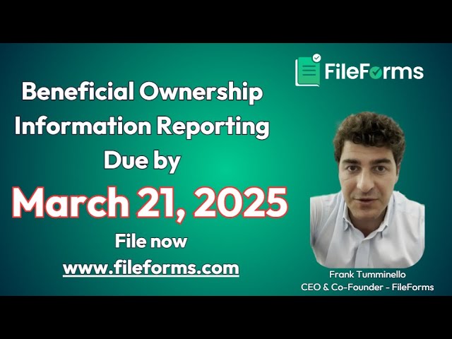 Beneficial Ownership Information Report - Deadline to file, March 21, 2025