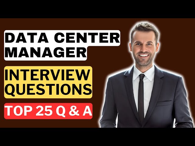 Data Center Manager Interview Questions and Answers | How to Pass a Data Center Manager Interview