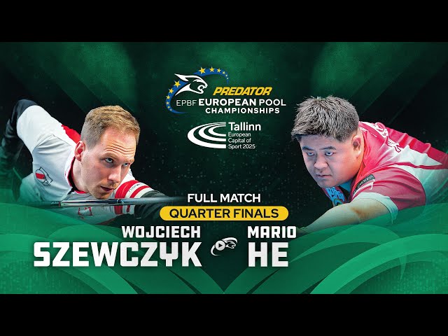 SZEWCZYK vs HE ▸ Straight Pool ▸ 2025 PREDATOR EUROPEAN Pool Championships