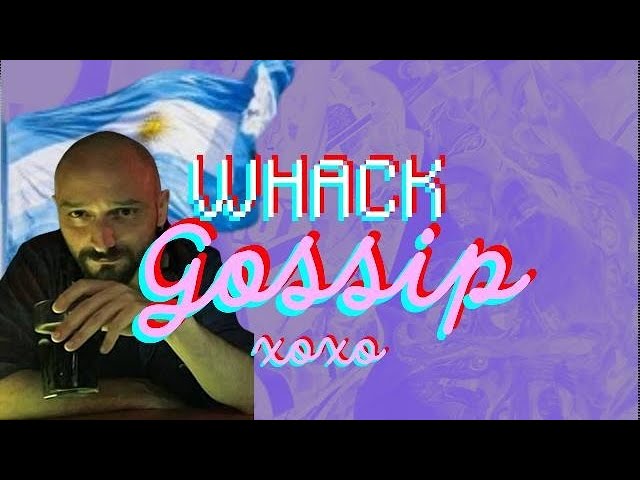 Whack Gossip xoxo