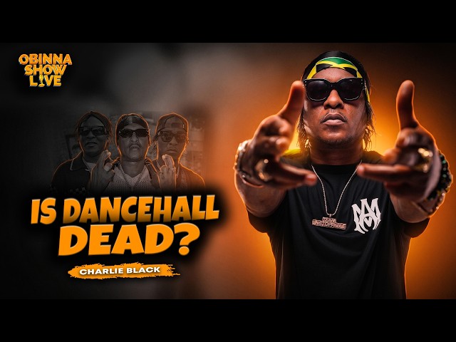 IS DANCEHALL DEAD? - Charly Black