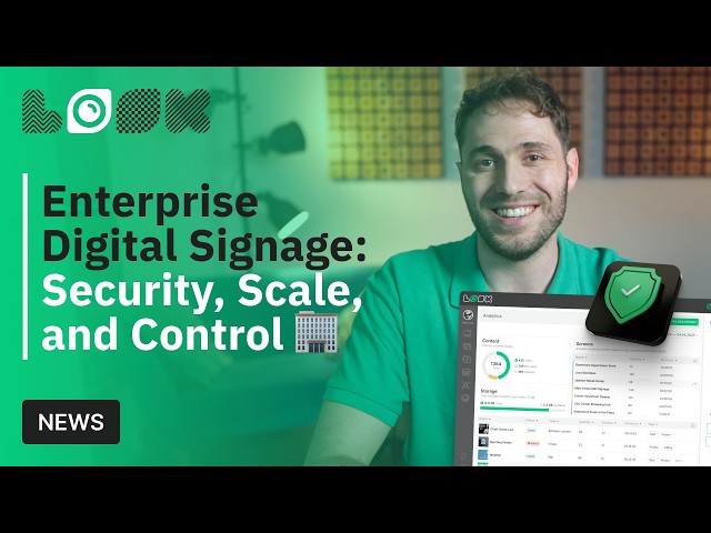 Enterprise Digital Signage: Security, Scale, and Control