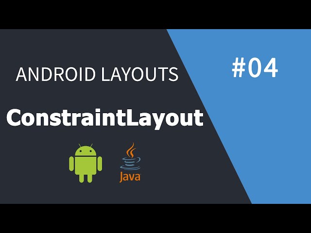 Android Course for Beginners #04 | Layout - ConstraintLayout