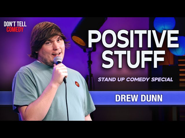 Positive Stuff | Drew Dunn | Stand Up Comedy Special