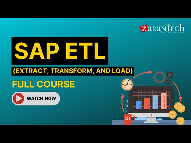 SAP ETL (Extract, Transform, And Load) Full Course | ZaranTech