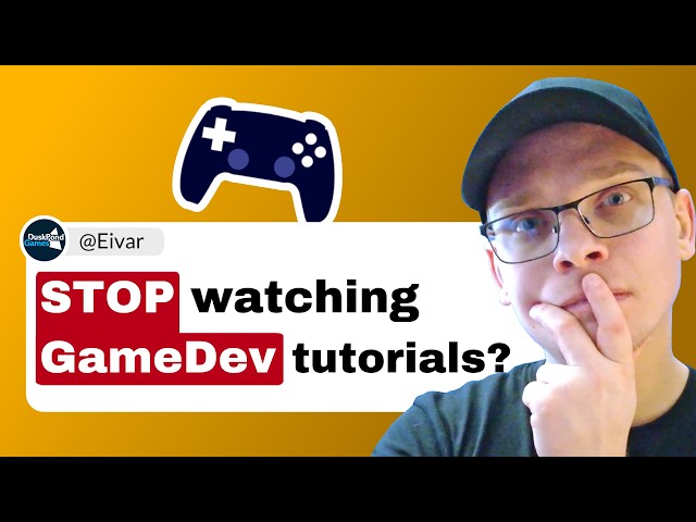 When To Stop Watching Tutorials And Start Making Games