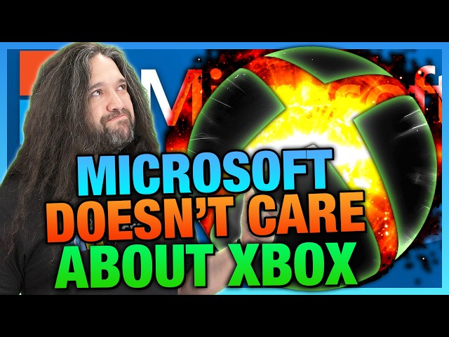 Microsoft Doesn't Care About Xbox