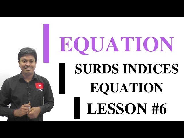 EQUATION_LESSON #6~Equation based on Surds and Indices