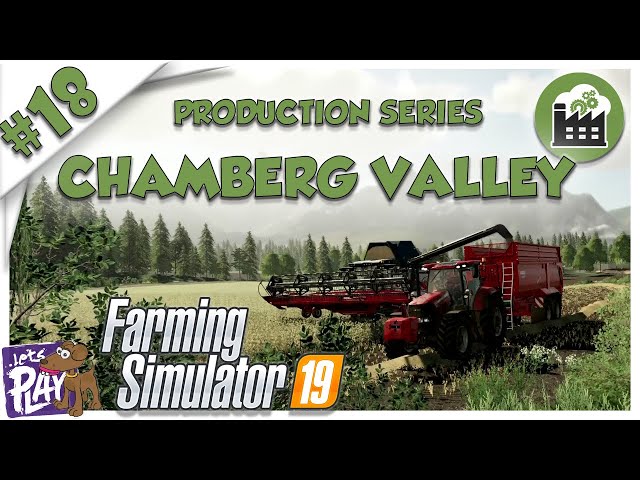 🚜 Chamberg Valley 🚜 FS19 🏭 Production Series 🏭 Ep 18