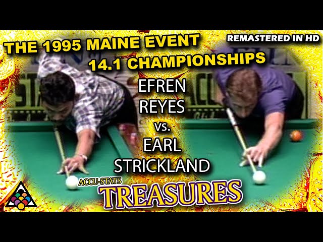 EFREN REYES vs EARL STRICKLAND - The Maine Event 14.1 Championship