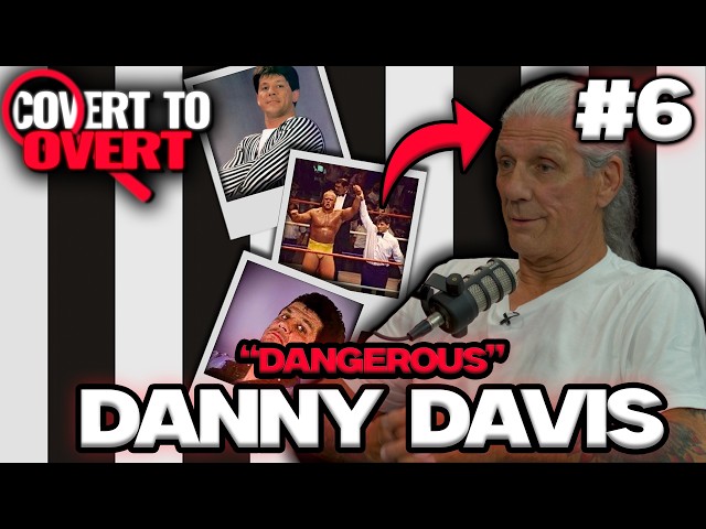 WWF Referee Turned Wrestler Shares His Story | Covert To Overt #06 | Dangerous Danny Davis