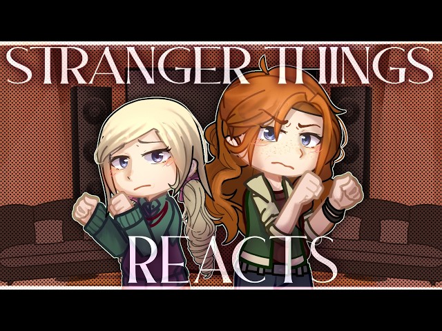 STRANGER THINGS REACTS | PART 2 | 2X SPEED | gacha nebula | gacha