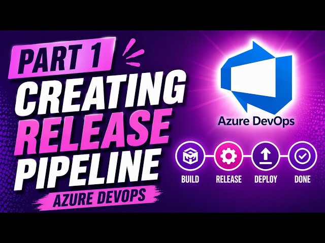 Part 1 - Creating Release Pipeline | Azure DevOps Release Pipeline Tutorial | Uplatz