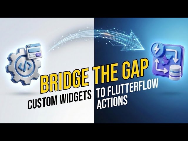 FlutterFlow Custom Widget Not Triggering Actions? Here's The Fix