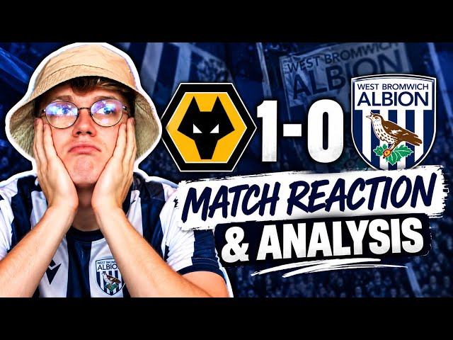 WOLVES 1-0 WEST BROM | What Went Wrong?