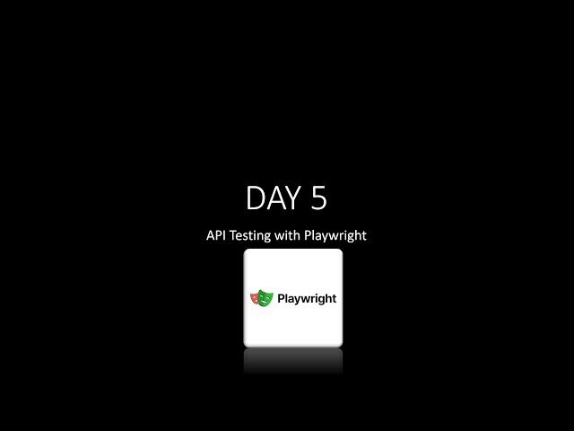 Playwright API Testing Tutorial - Test REST APIs + Combine with UI | Day 5