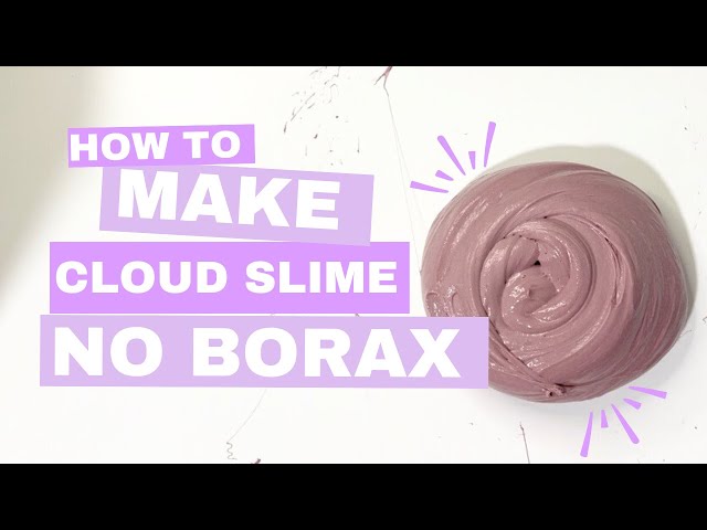 Make CLOUD SLIME NO BORAX 🚫