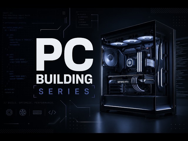 🔥 Building PCs From Scratch | Ultimate Beginner Series 🔥
