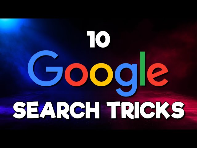 10 Google Search Tricks You Should Be Using!