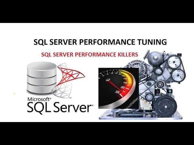 Performance Killers in sql server | Sql server performance tuning Part 1