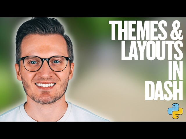 Python Day 190: Themes and Layouts in Dash