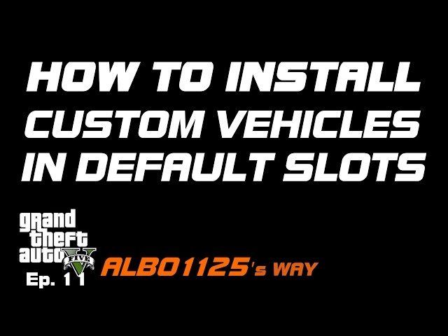 HOW TO INSTALL REAL CUSTOM VEHICLES IN DEFAULT SLOTS | Modding DLC Pack V|GTA5 Modding Albo's Way 11