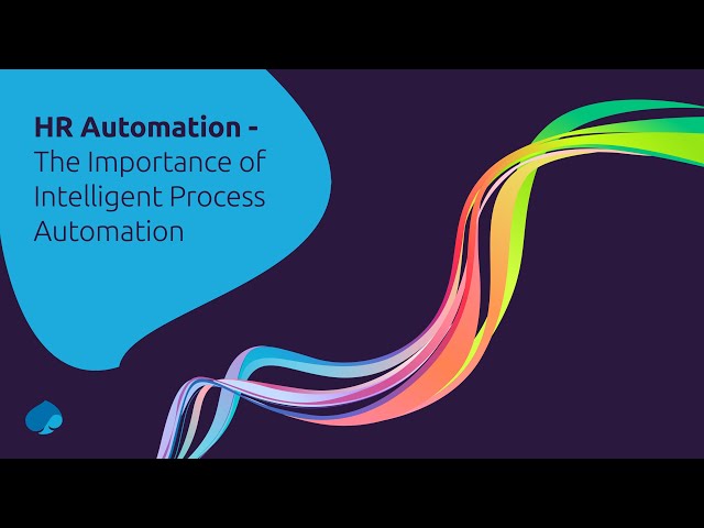 HR Automation - The Importance of Intelligent Process Automation