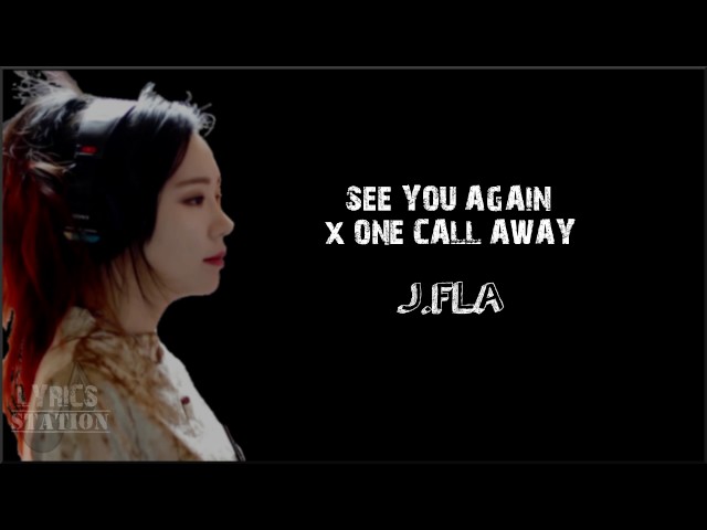 Lyrics: J.Fla - See You Again | One Call Away