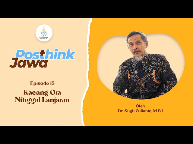 Javanologi Posthink Jawa Episode 15: Kacang Ora Ninggal Lanjaran [English Subtitle]