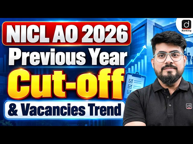NICL AO 2026 Notification | NICL AO Previous Year Cut Off | NICL AO Previous Year Vacancy Analysis