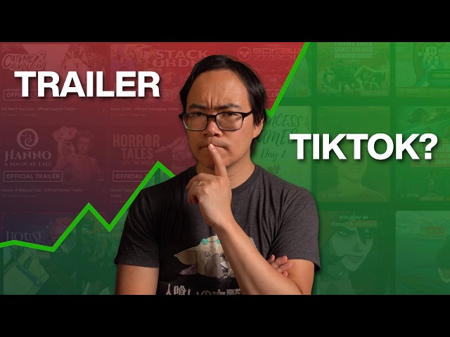 Marketing Your Game in 2026 - Trailers or TikTok?